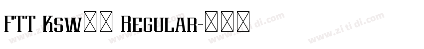 FTT Ksw飛龍 Regular字体转换 FTT Ksw飛龍 Regular字体转换